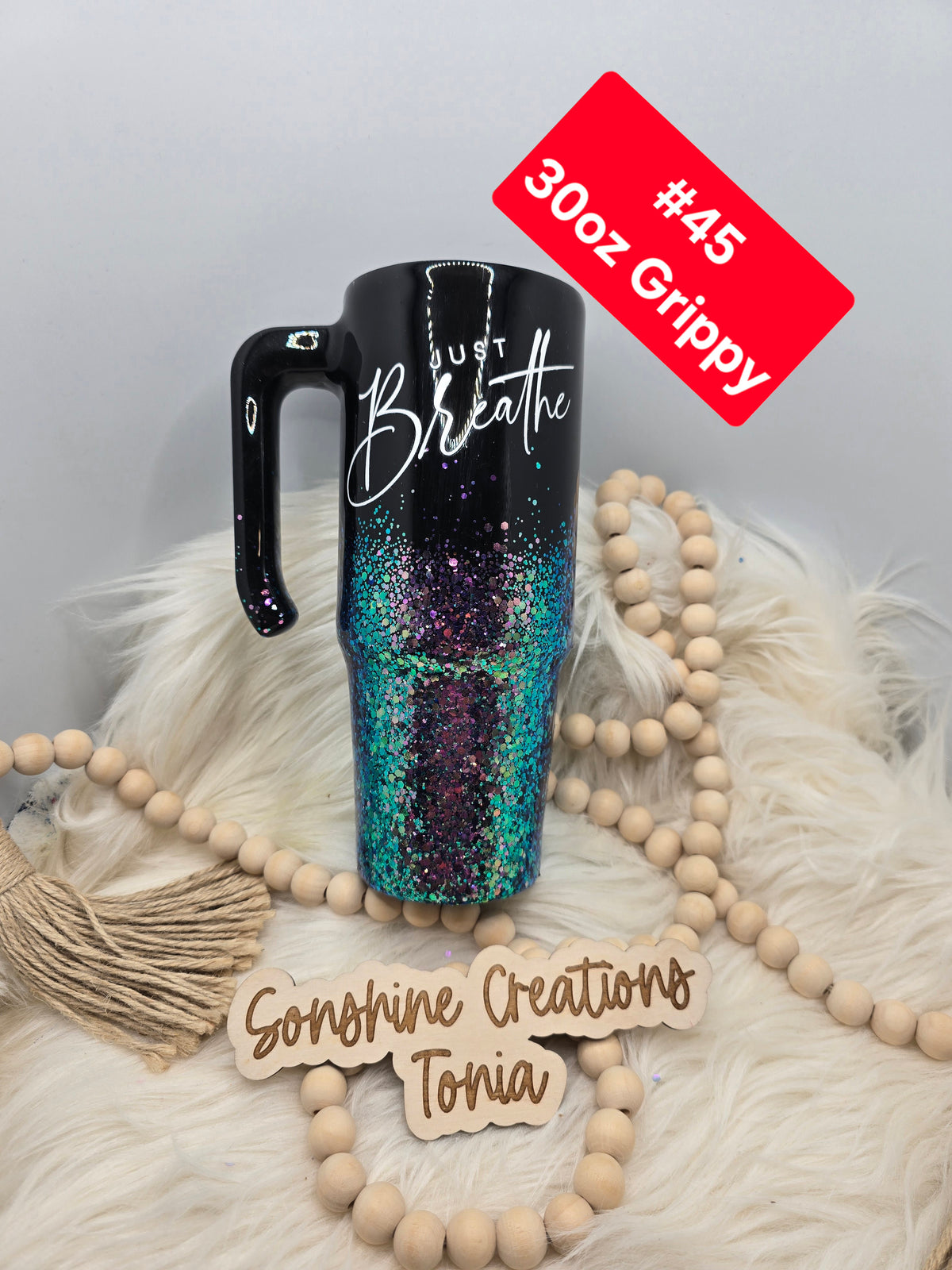 #45 Tonia's Live Creations : 30oz Grippy- Ombre "Just Breathe"