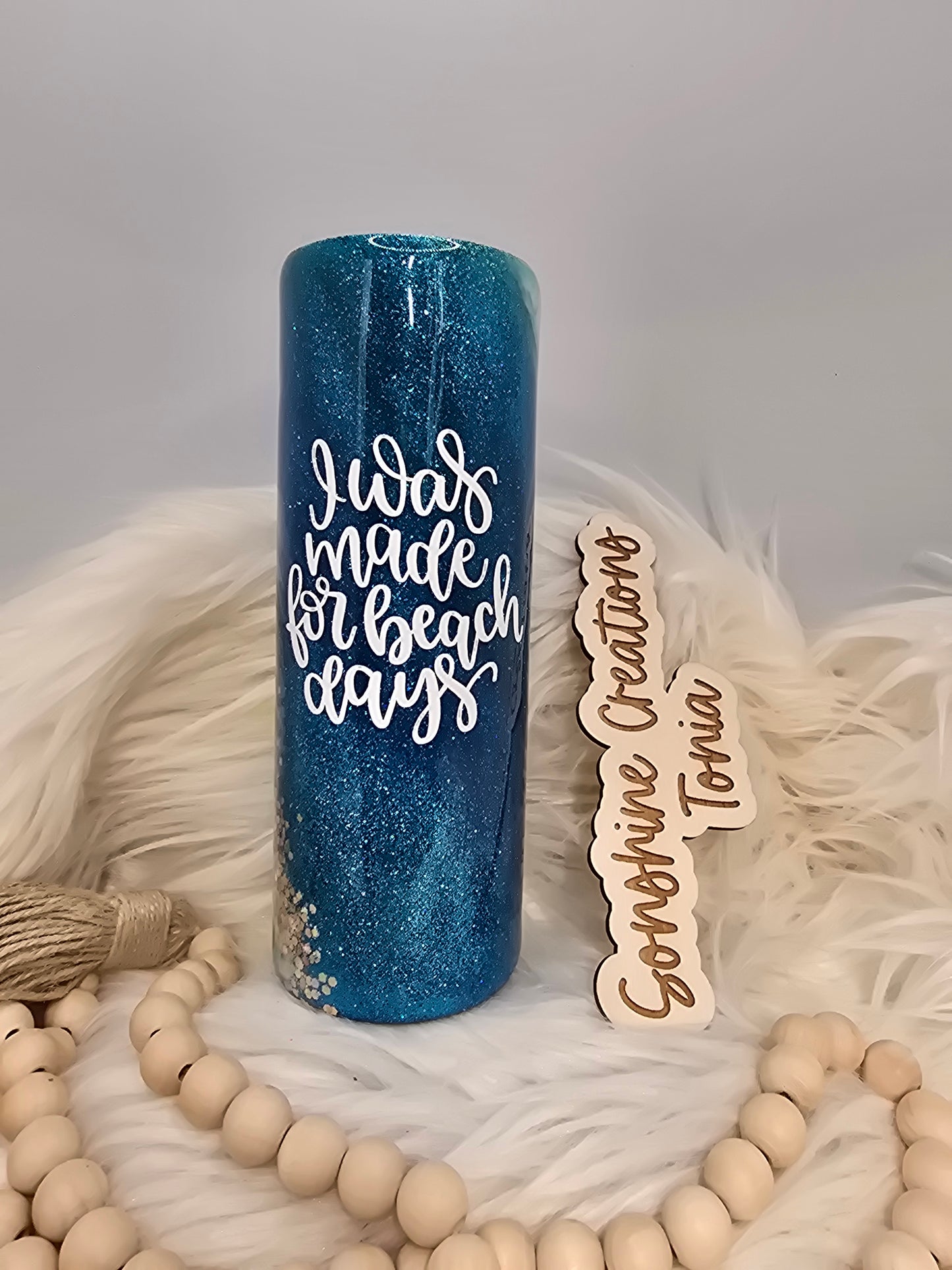 20oz skinny-"I was made for beach days"