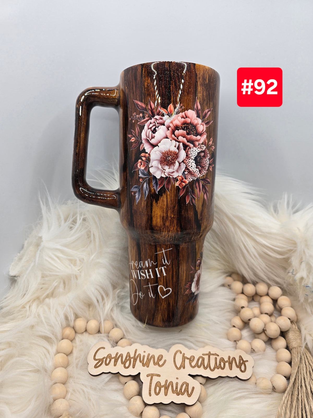 #92-Live Sale 12/07/2025 - 40oz Handle- Woodgrain- boho flowers- Dream it wish it Do it