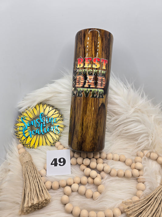 #49- 30oz Skinny- Woodgrain Best Buckin Dad Ever