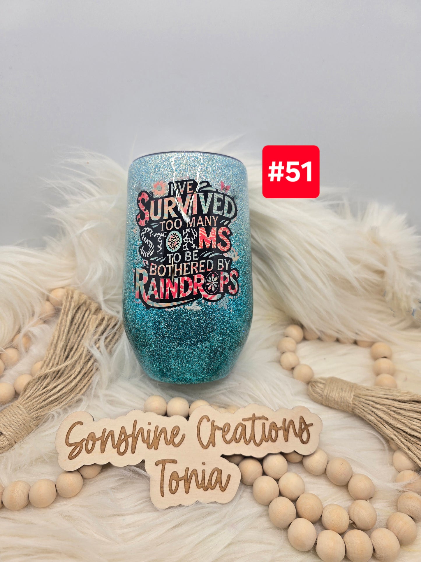 #51 Live Sale 3/15/2026 - 16oz wine glass- Teal ombre- I've survived to many storms