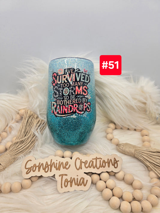 #51 Live Sale 3/15/2026 - 16oz wine glass- Teal ombre- I've survived to many storms