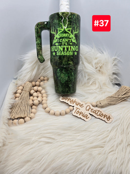#37- Live Sale 09/14/2025 - 30 oz. Clip Mate: Green Sorry I Can't It's Hunting Season