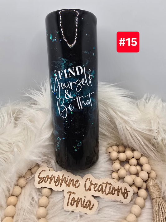 #15--Live Sale 12/07/2025 -  30oz Skinny- Teal, black color melt- Find yourself and be that