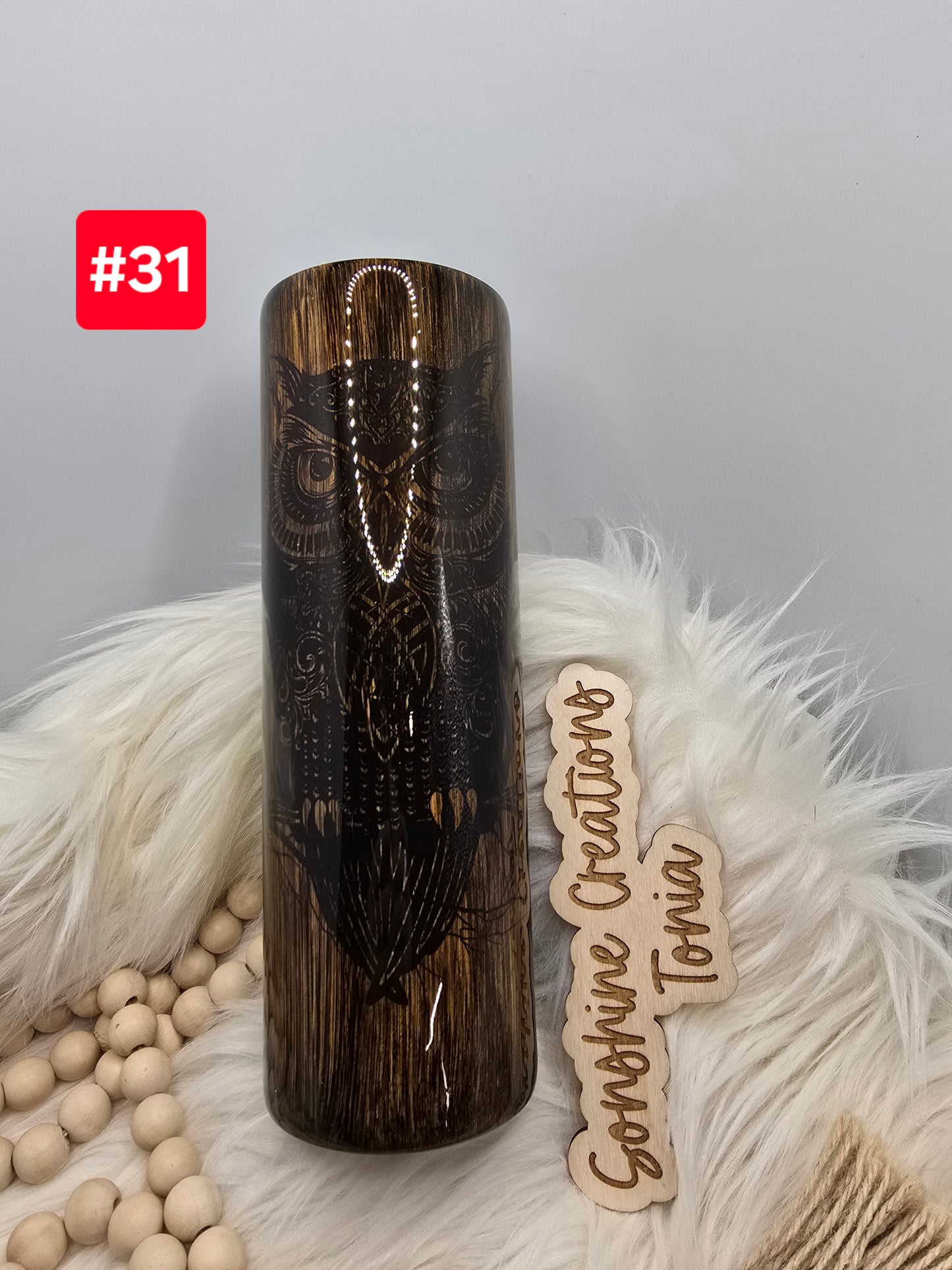 LIVE SALE 5/042025 - #31- 30oz Skinny: Woodgrain with owl