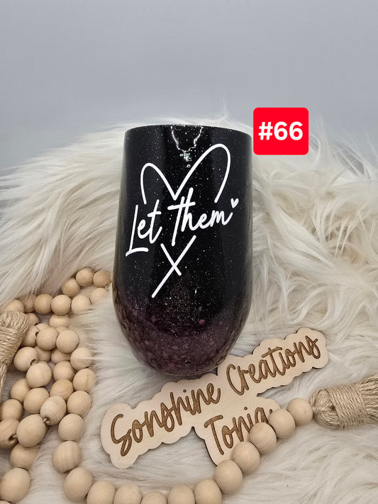 #66- Live Sale 09/14/2025 - 16 oz. Wine: Plum Ombre Let Them