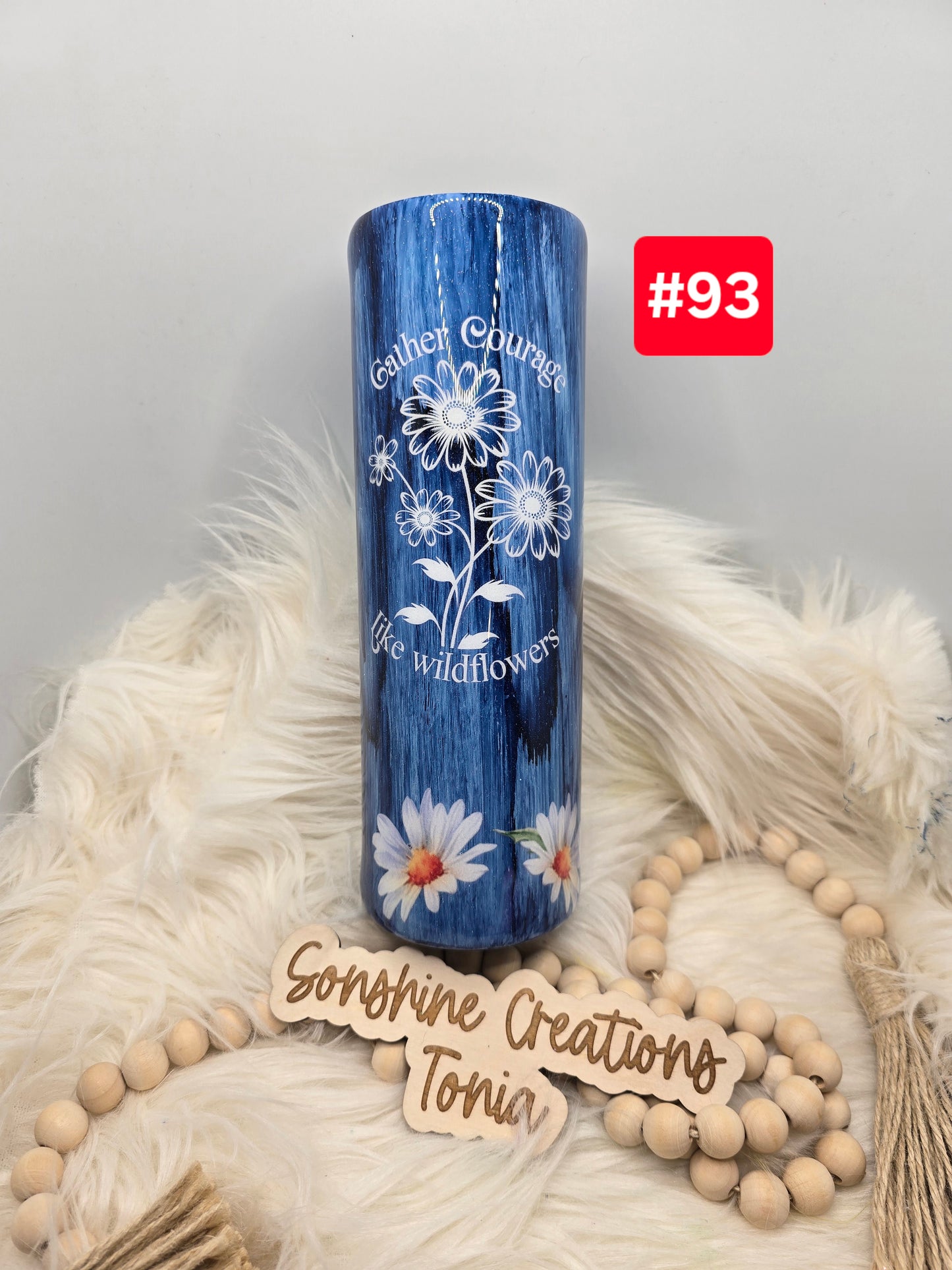 #93 Live Sale 2/01/2026 - 30oz Skinny- Denim woodgrain- Daisies- Gather Courage like wildflowers