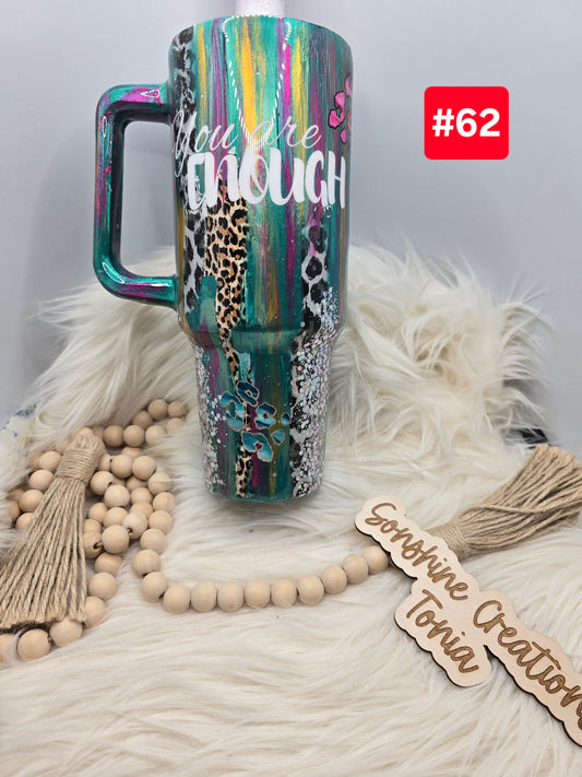 #62- Live Sale 09/14/2025 - 40 oz. Handle: Hand Painted You are enough