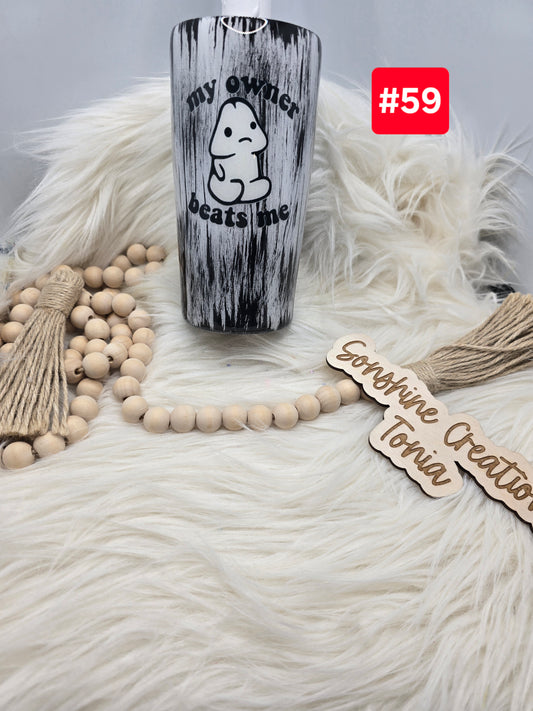 #59- Live Sale 09/14/2025 - 4 in 1 Can Cooler: My Owner Beats Me