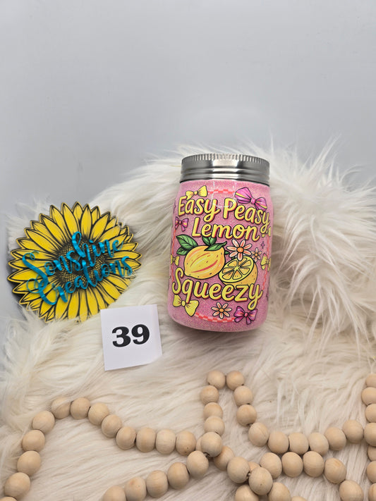 #39 - 12oz Mason Jar - Easy Peasy, Lemon Squeezy