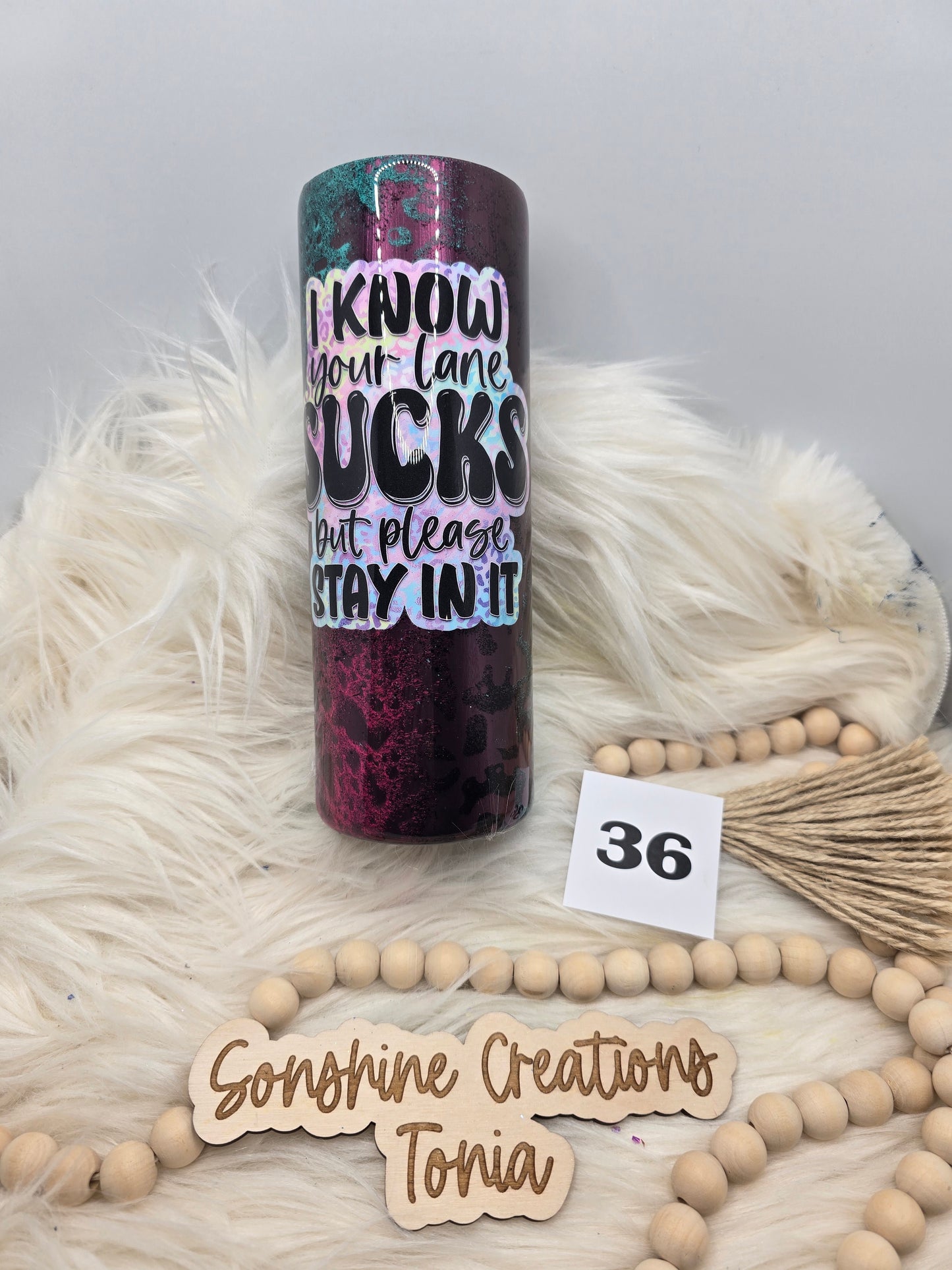 #36 Live Sale 5/31/2026 - 18oz Dual flip- Mica base Teal pinks power wash- "I know your lane sucks but please stay in it"