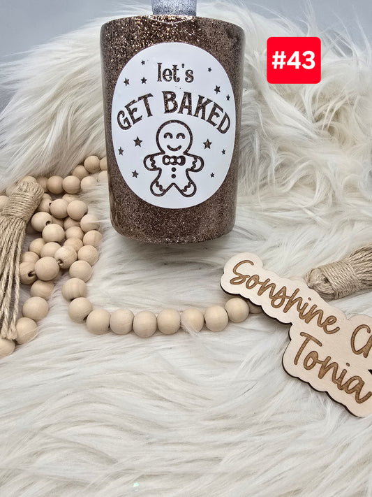 #43- Live Sale 09/14/2025 - 14 oz. Thick: Let's Get Baked
