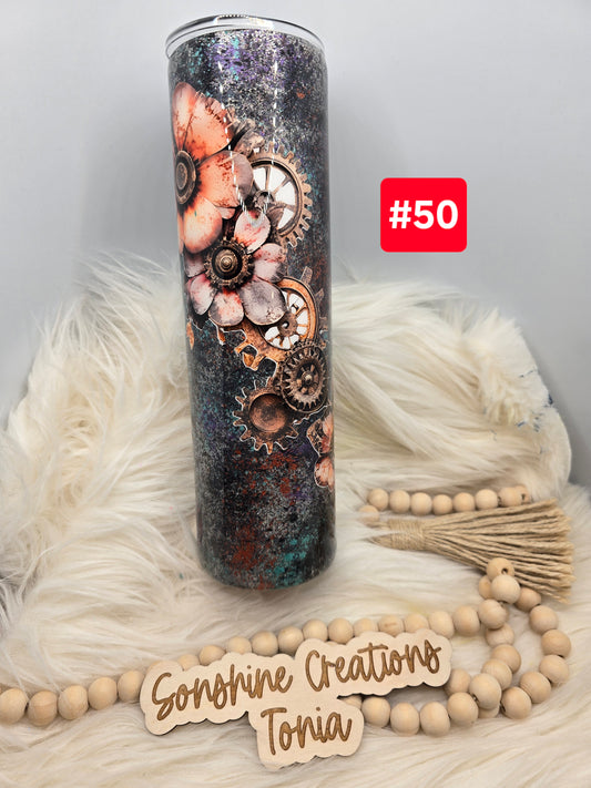 #50 Live Sale 5/03/2026 - 35oz Skinny- Patina- Steampunk flower with gears "You are stronger thank you think"