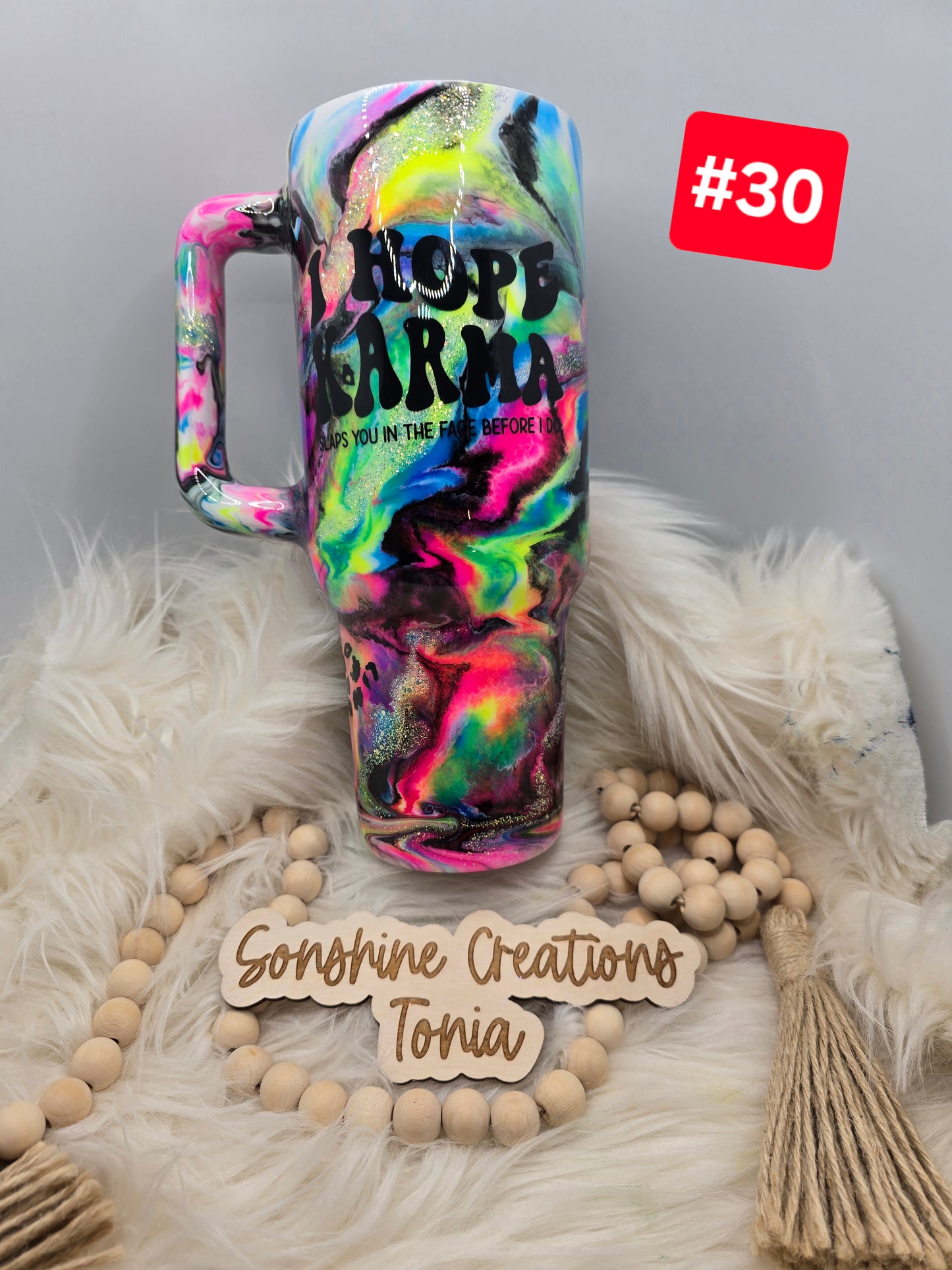 #30--Live Sale 12/07/2025 - 40oz Handle- Neon mica glow- I hope Karma slaps you before I do