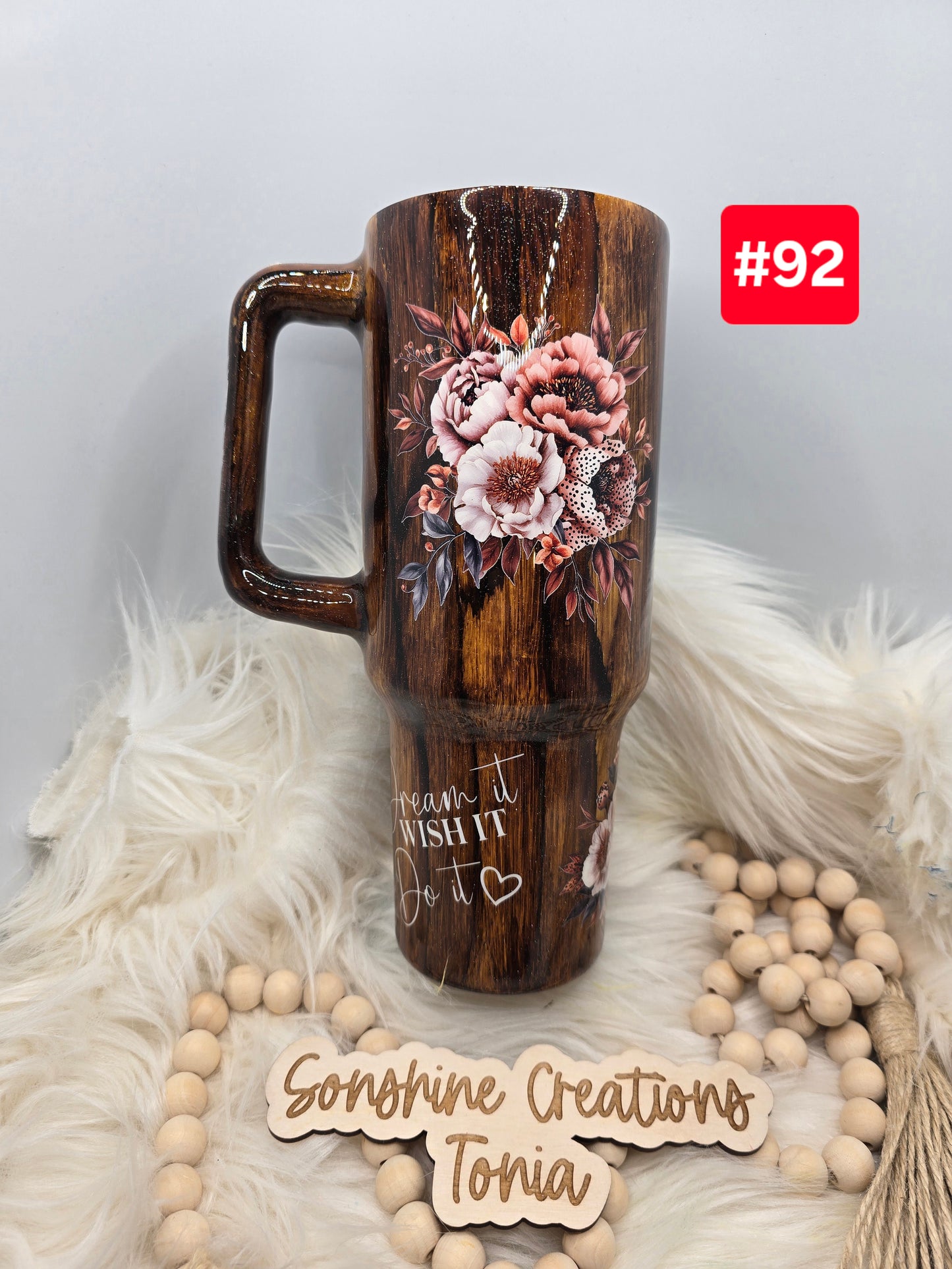 #92-Live Sale 12/07/2025 - 40oz Handle- Woodgrain- boho flowers- Dream it wish it Do it